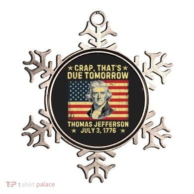 Crap ThatS Due Tomorrow Thomas Jefferson Quote July 3 1776 Ornament