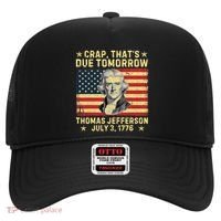 Crap ThatS Due Tomorrow Thomas Jefferson Quote July 3 1776 Hat thumb 0