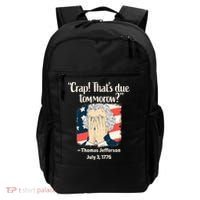 Crap That's Due Tomorrow Thomas Jefferson 4th of July 1776 Backpack thumb 0