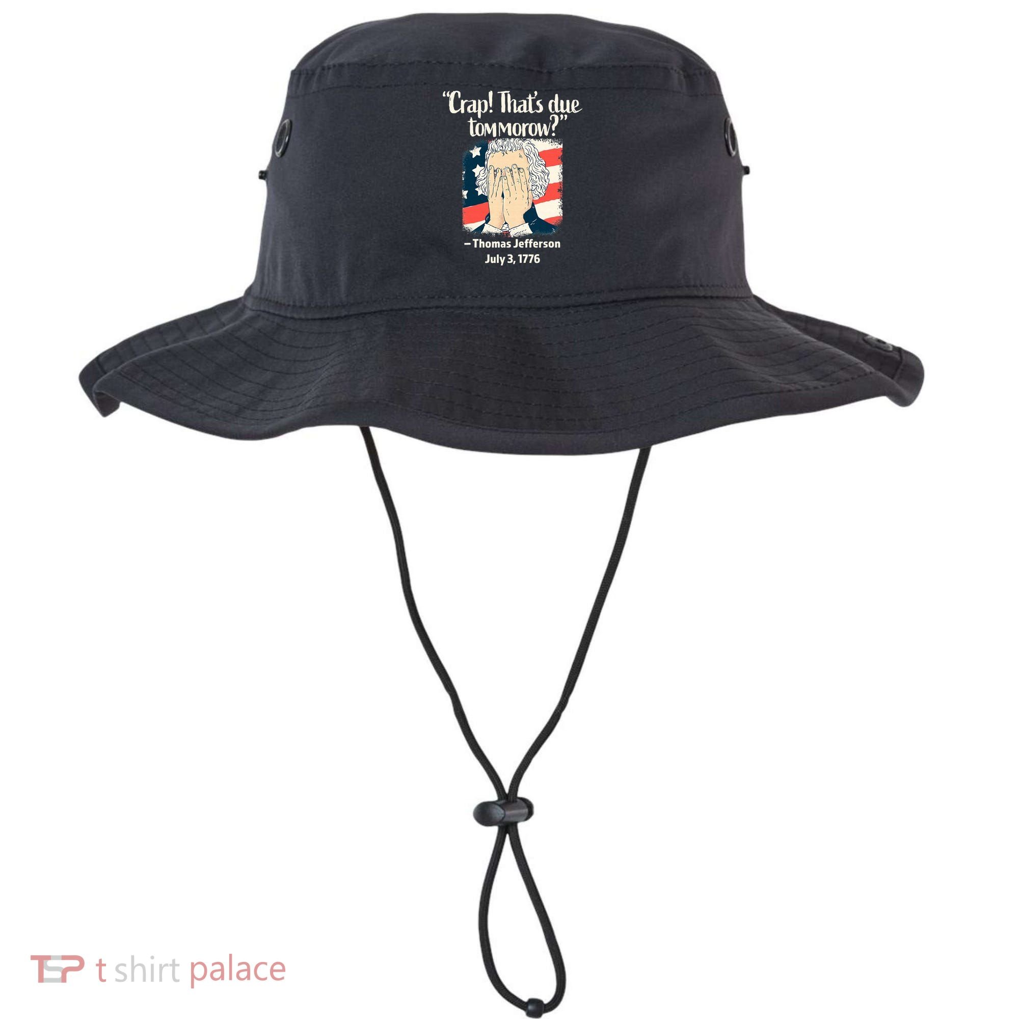 Crap That's Due Tomorrow Thomas Jefferson 4th of July 1776 Bucket Hat