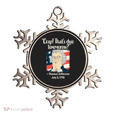 Crap That's Due Tomorrow Thomas Jefferson 4th of July 1776 Ornament