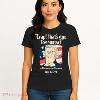 Crap That's Due Tomorrow Thomas Jefferson 4th of July 1776 Women's T-Shirt thumb 4