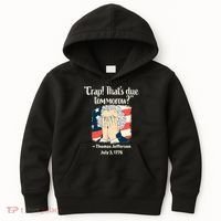 Crap That's Due Tomorrow Thomas Jefferson 4th of July 1776 Kids Hoodie thumb 0