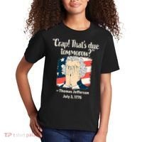 Crap That's Due Tomorrow Thomas Jefferson 4th of July 1776 Kids T-Shirt thumb 2