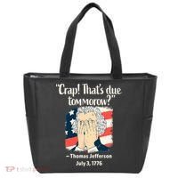 Crap That's Due Tomorrow Thomas Jefferson 4th of July 1776 Tote Bag thumb 0