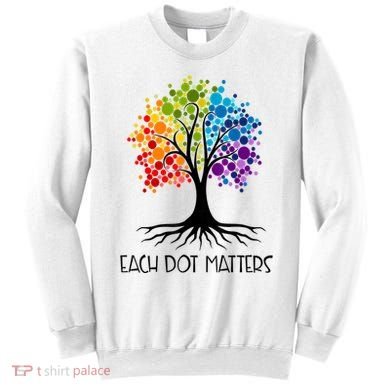 Colorful Tree Each Dot Matters Dot Day Polka Dot Gift Sweatshirt
