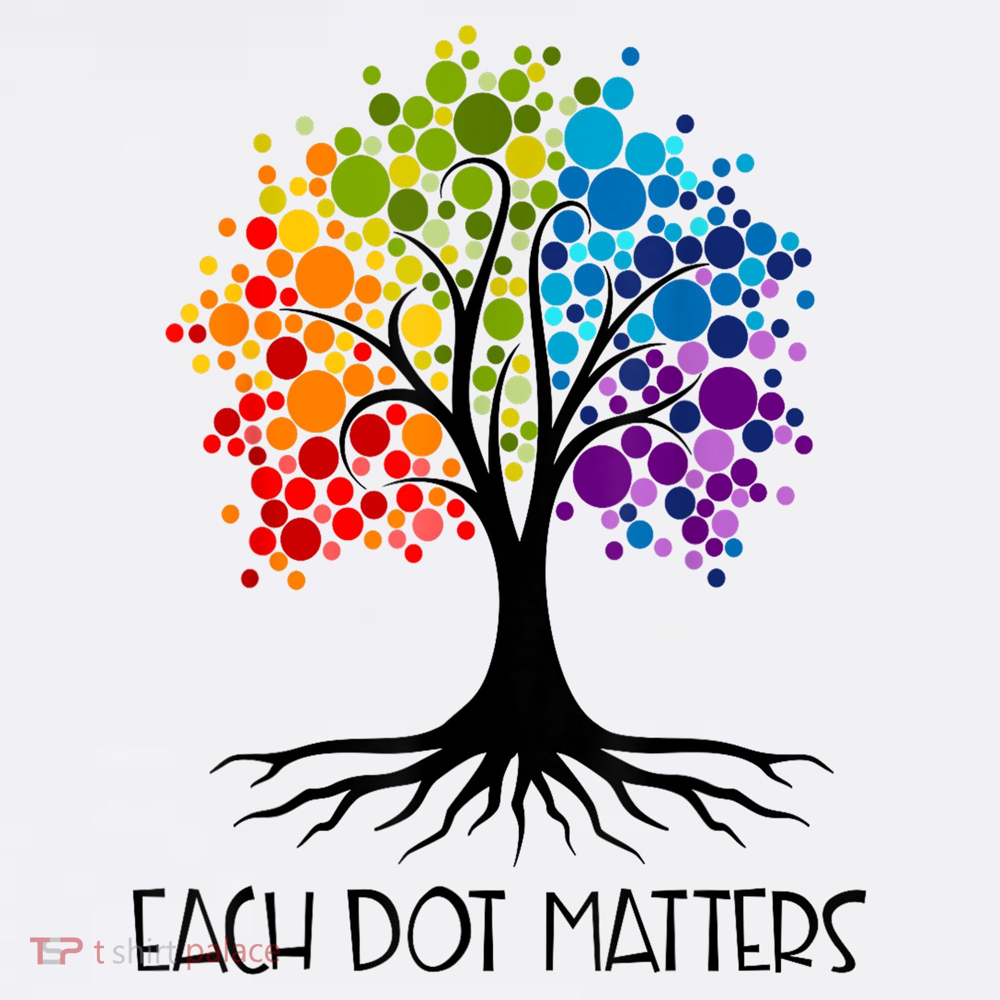 Colorful Tree Each Dot Matters Dot Day Polka Dot Gift T-Shirt
