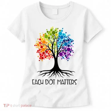 Colorful Tree Each Dot Matters Dot Day Polka Dot Gift Women's T-Shirt
