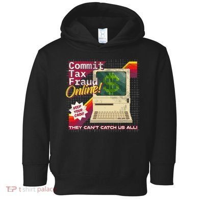 Commit Tax Fraud Online! Distressed Retro Video Game Box Art Toddler Hoodie