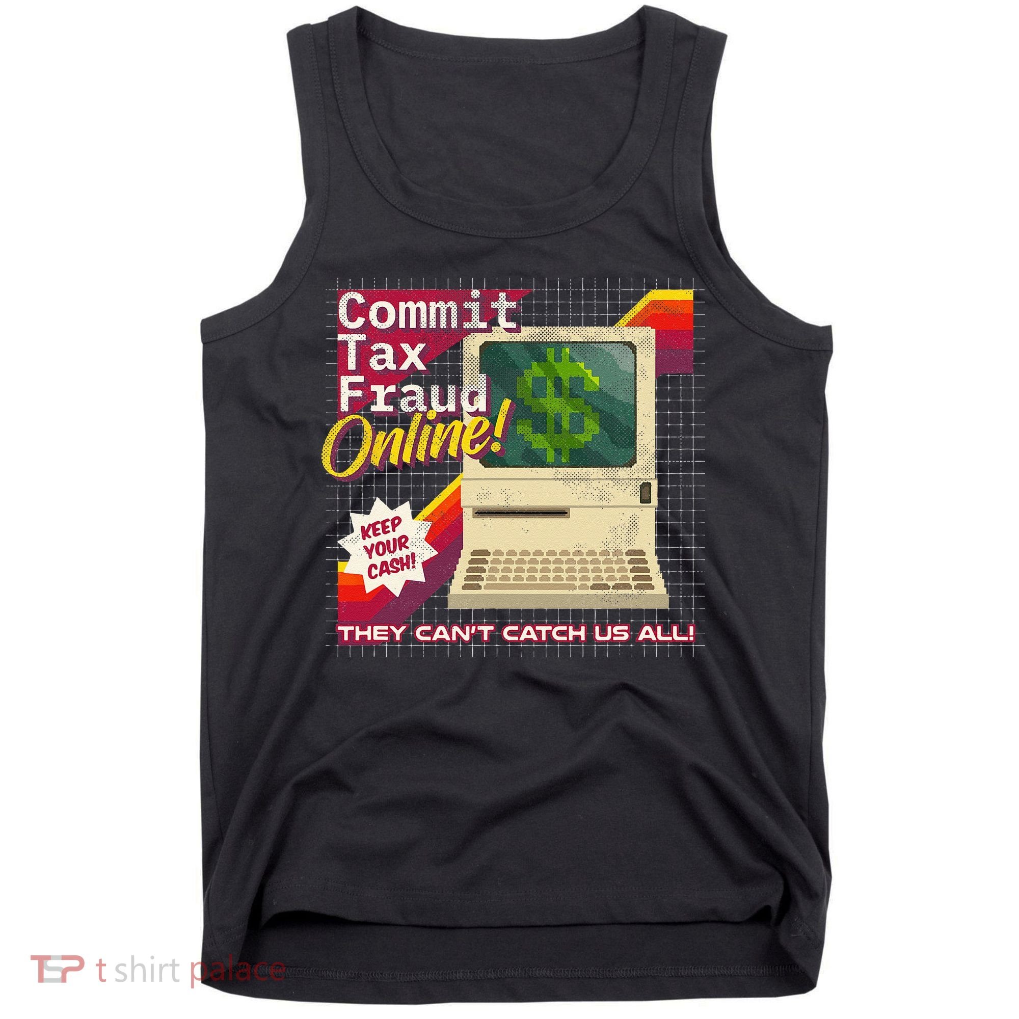 Commit Tax Fraud Online! Distressed Retro Video Game Box Art Tank Top