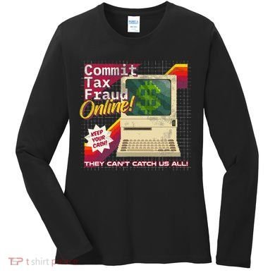 Commit Tax Fraud Online! Distressed Retro Video Game Box Art Women's Long Sleeve Shirt