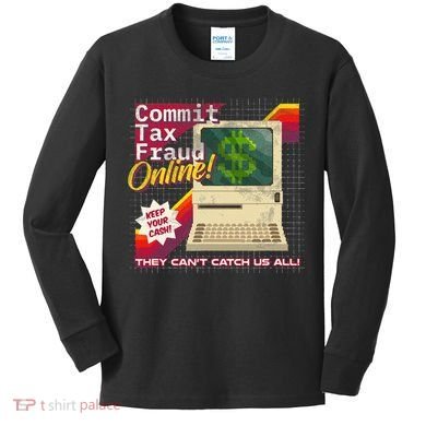 Commit Tax Fraud Online! Distressed Retro Video Game Box Art Kids Long Sleeve Shirt