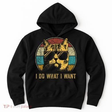 Cat Themed Funny I Do What I Want Cat Hoodie