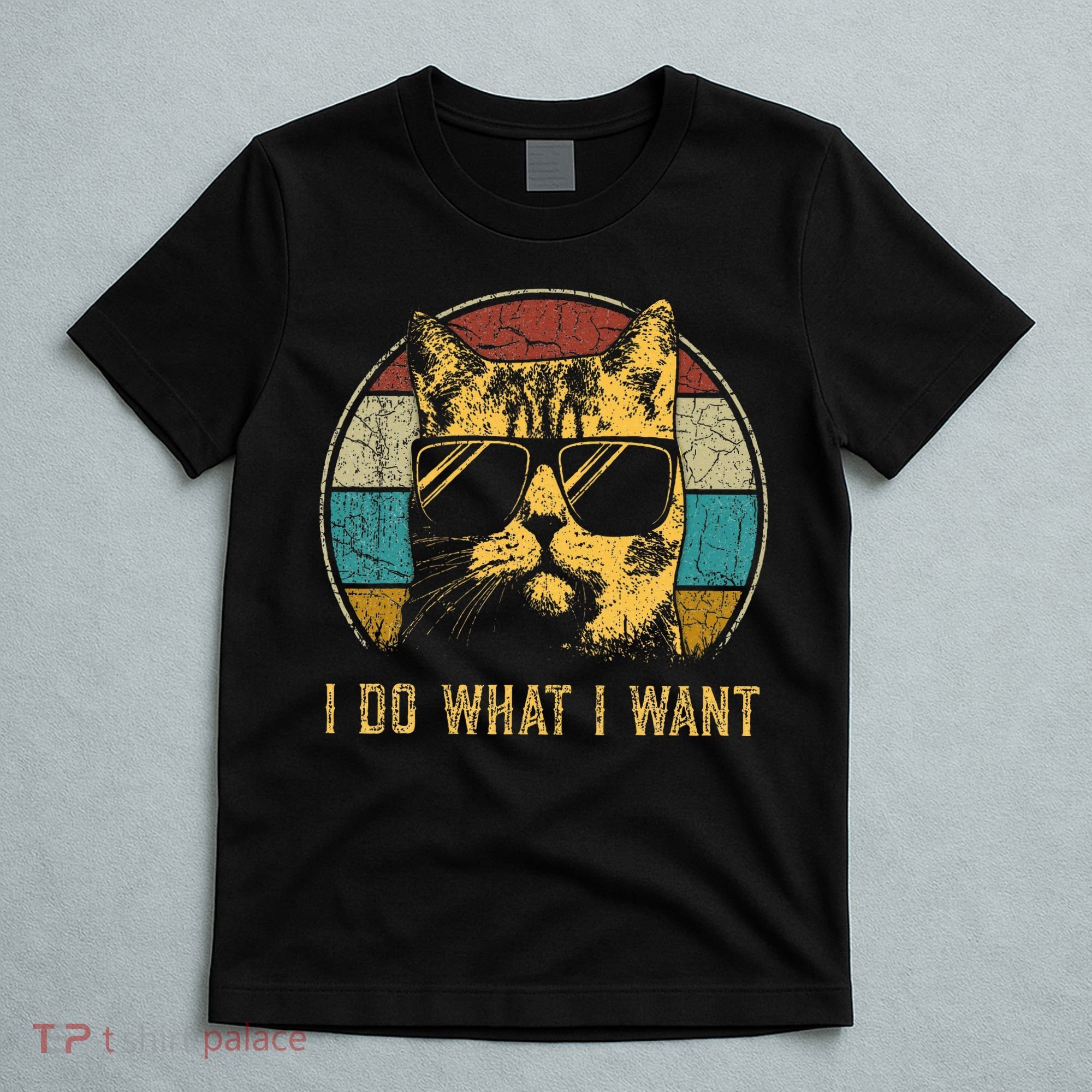 Cat Themed Funny I Do What I Want Cat T-Shirt