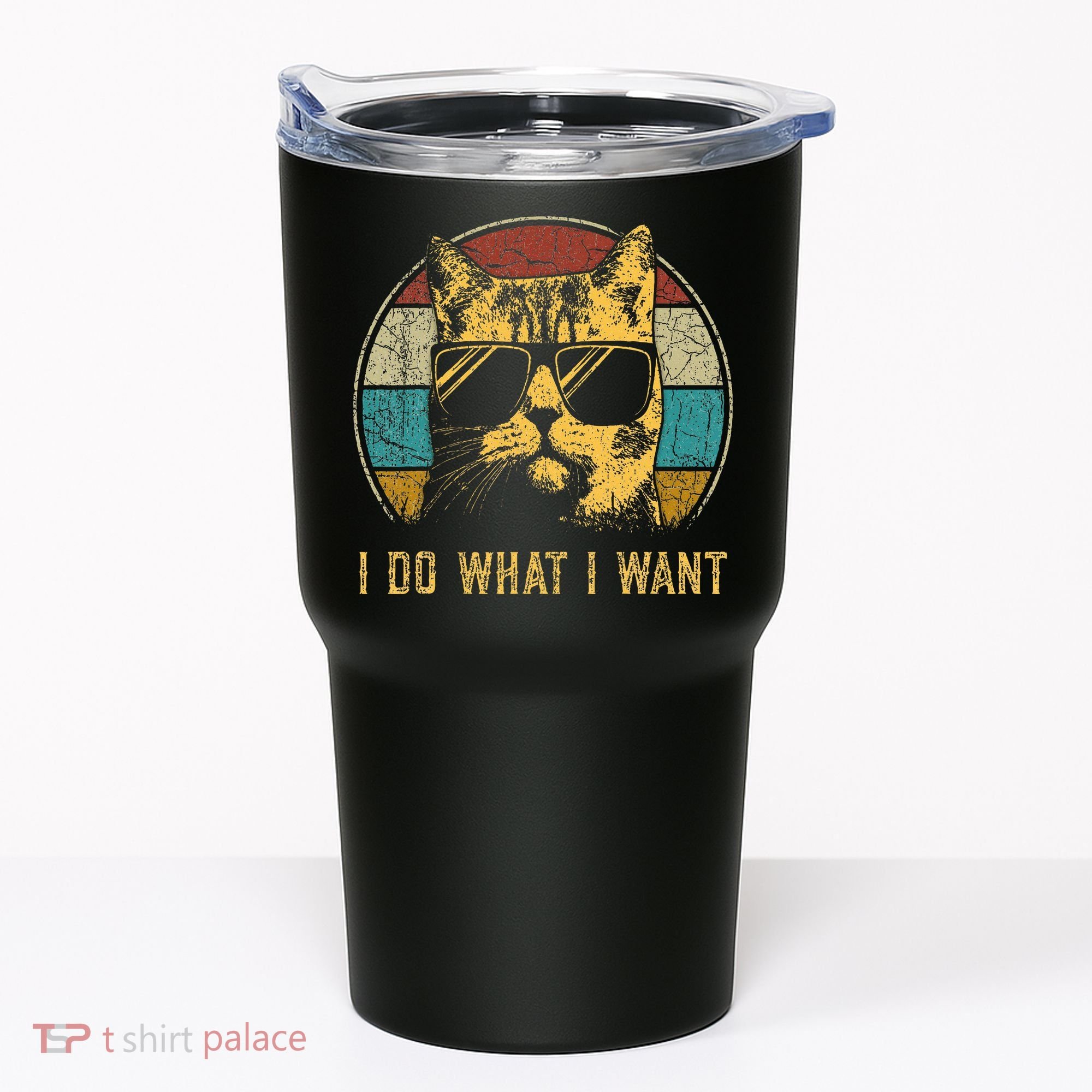 Cat Themed Funny I Do What I Want Cat Tumbler