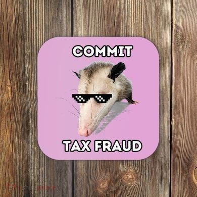 Commit Tax Fraud Coaster