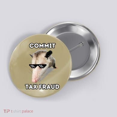 Commit Tax Fraud Button