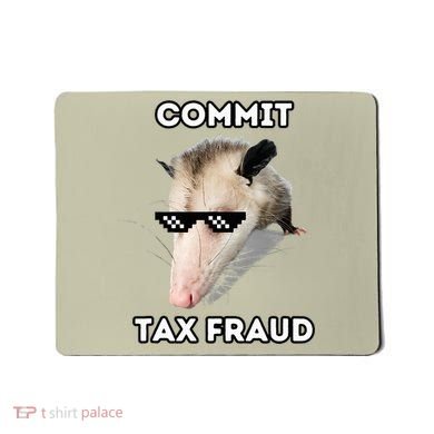 Commit Tax Fraud Mousepad