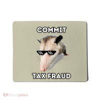 Commit Tax Fraud Mousepad thumb 0