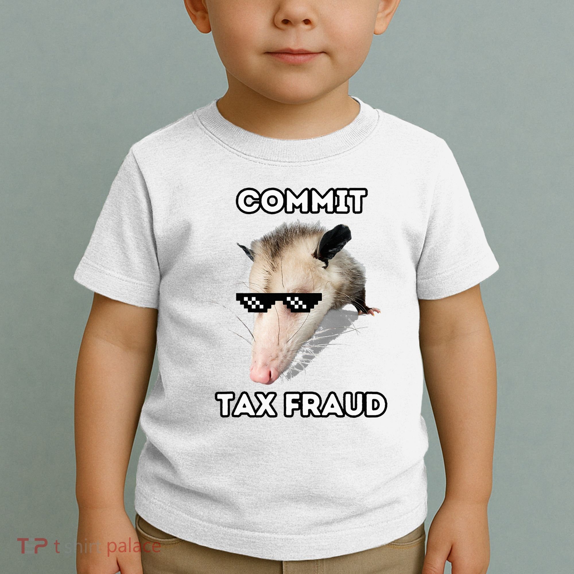 Commit Tax Fraud Toddler T-Shirt