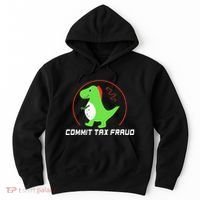 Commit Tax Fraud Funny Tax Evasion Sarcastic Novelty Hoodie thumb 0