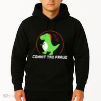 Commit Tax Fraud Funny Tax Evasion Sarcastic Novelty Hoodie thumb 2