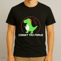 Commit Tax Fraud Funny Tax Evasion Sarcastic Novelty T-Shirt thumb 3