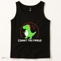 Commit Tax Fraud Funny Tax Evasion Sarcastic Novelty Tank Top thumb 2