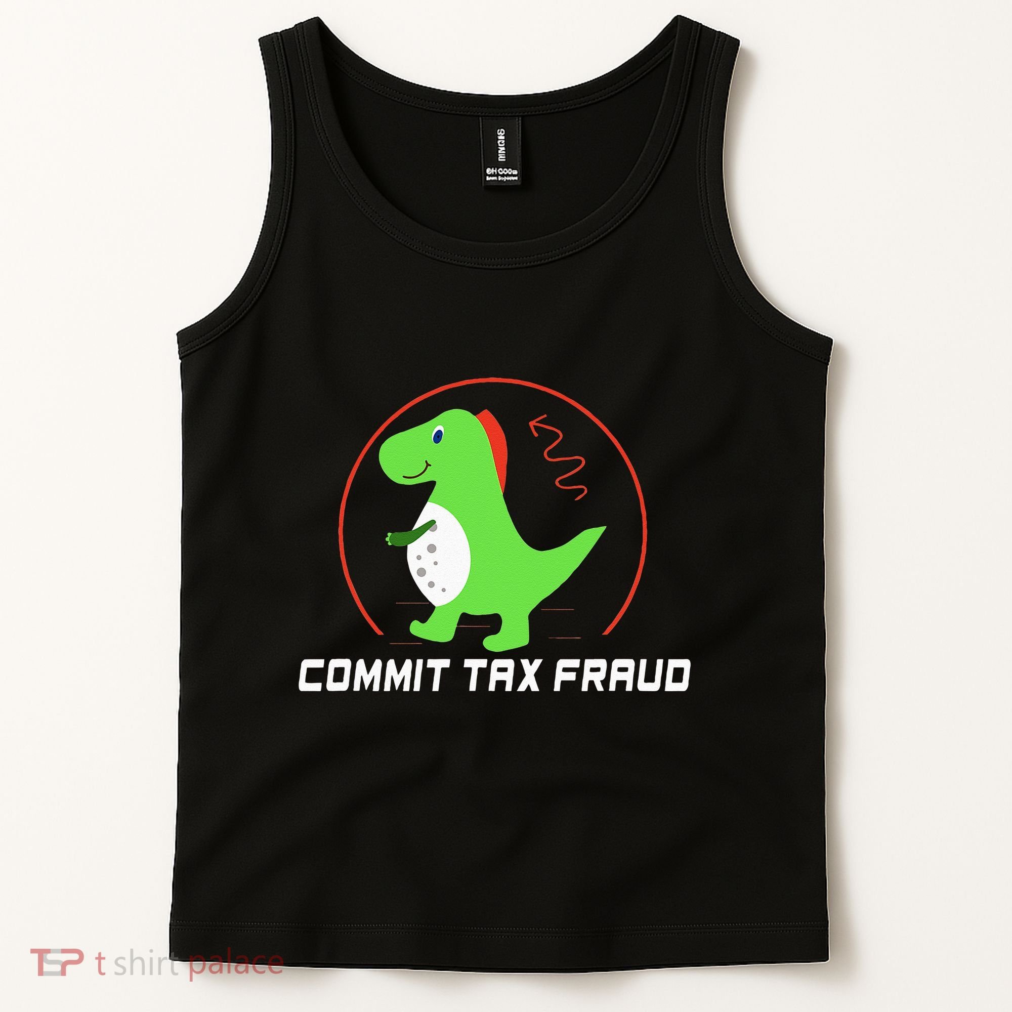 Commit Tax Fraud Funny Tax Evasion Sarcastic Novelty Tank Top