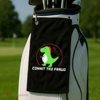 Commit Tax Fraud Funny Tax Evasion Sarcastic Novelty Golf Towel thumb 2