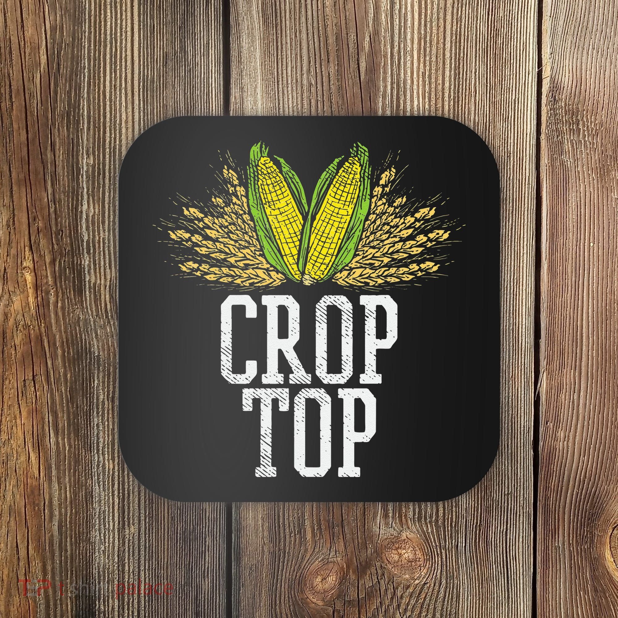 Crop Top Farm Pun Corn Farming Agriculture Funny Farmer Coaster