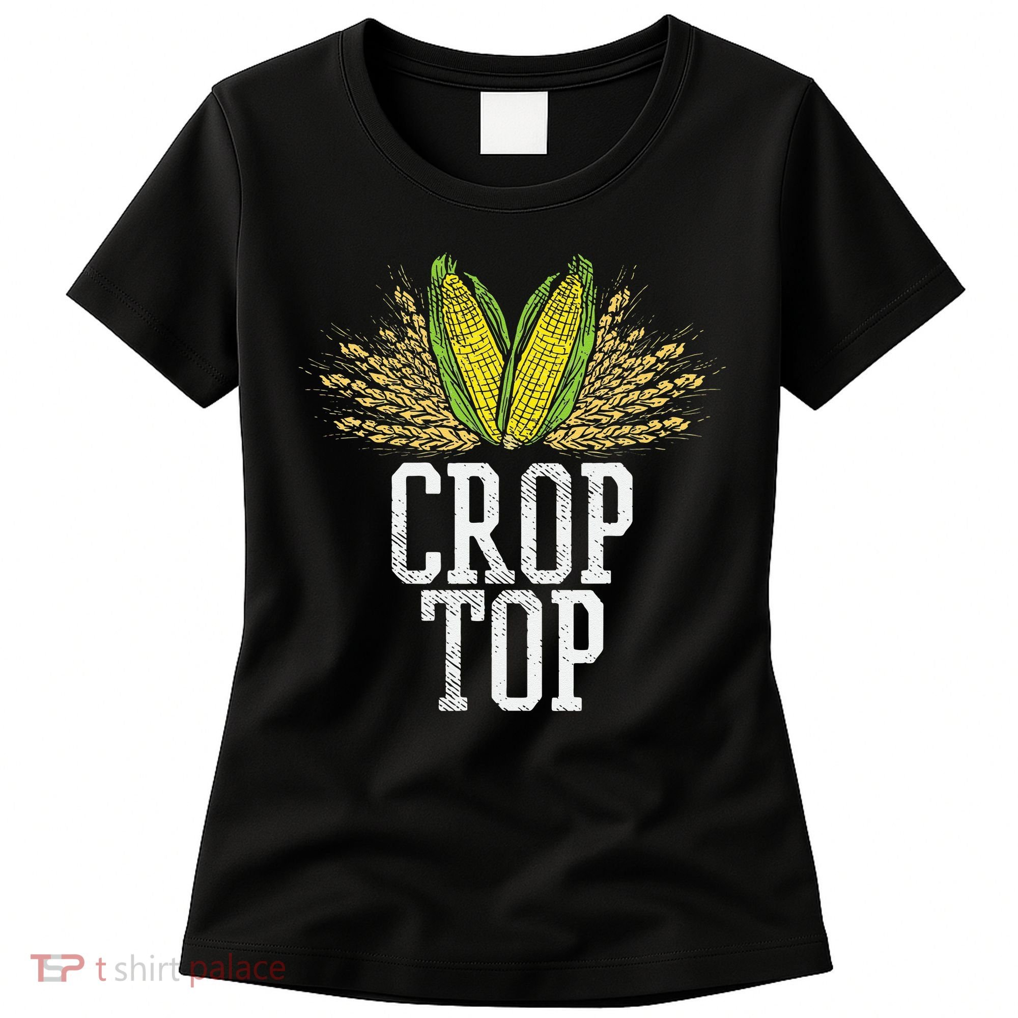 Crop Top Farm Pun Corn Farming Agriculture Funny Farmer Women's T-Shirt