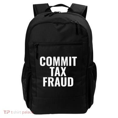 Commit Tax Fraud Backpack