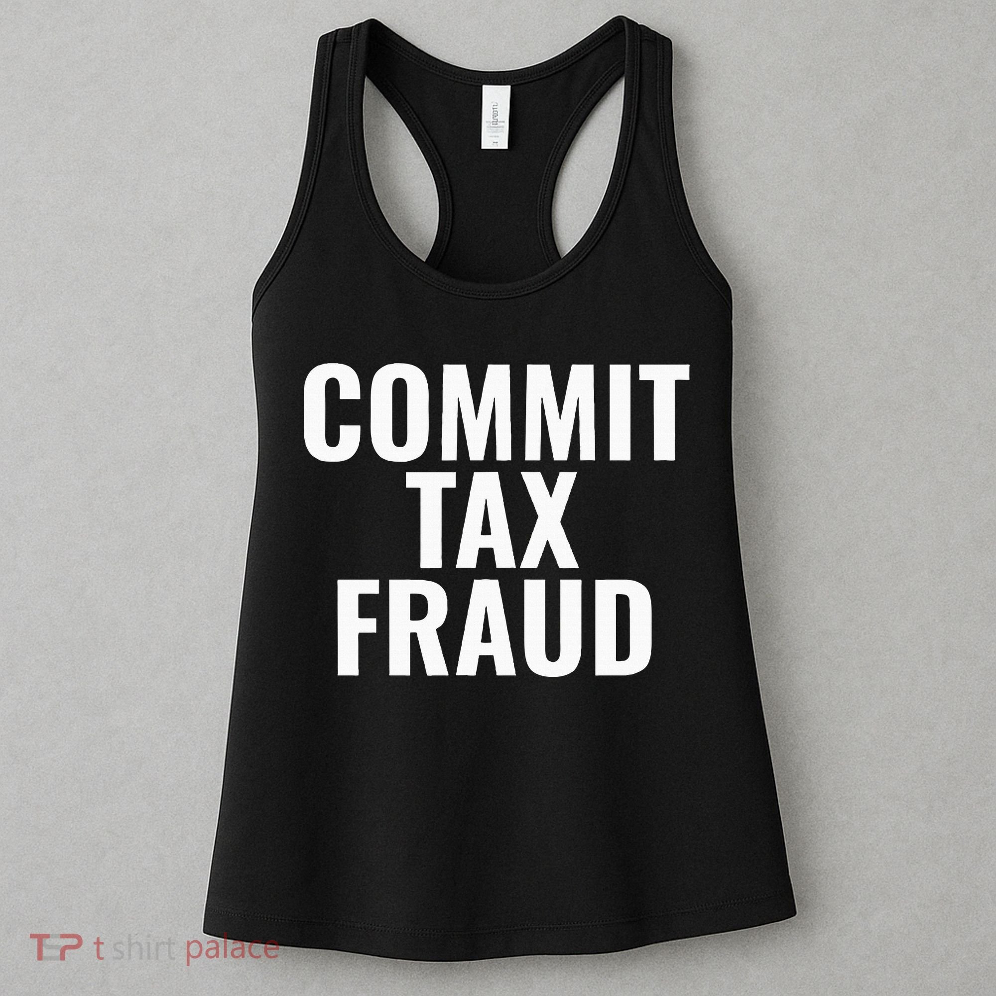 Commit Tax Fraud Women's Tank Top