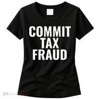 Commit Tax Fraud Women's T-Shirt thumb 0