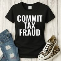 Commit Tax Fraud Women's T-Shirt thumb 3