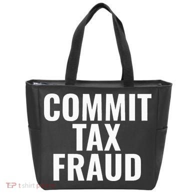 Commit Tax Fraud Tote Bag