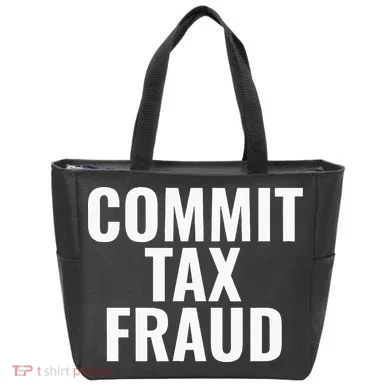 Commit Tax Fraud Tote Bag