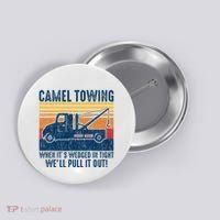 Camel Towing Funny Tow Truck Button thumb 0