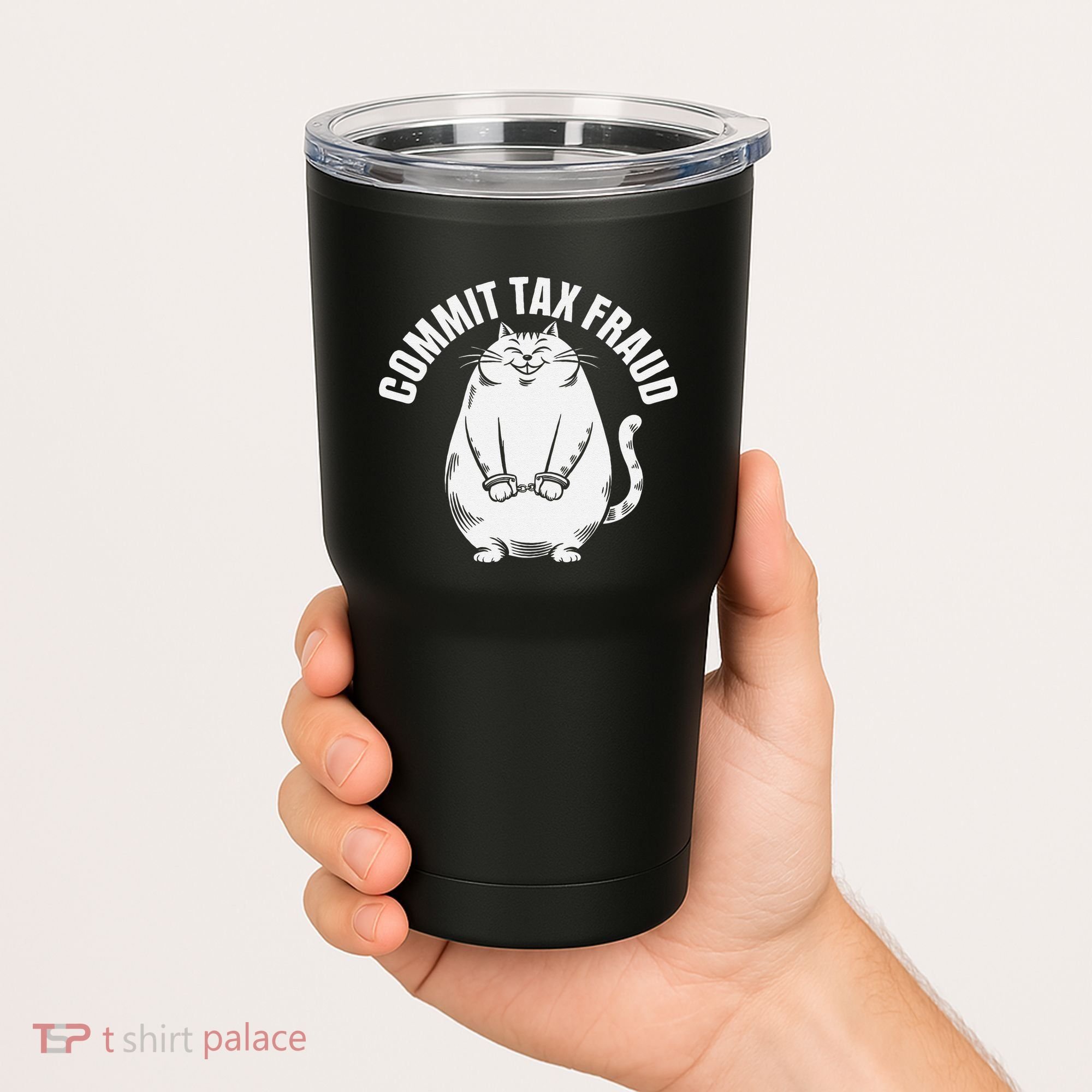 Commit Tax Fraud Funny Cat Meme Sarcastic Humorous Tumbler