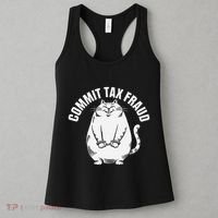 Commit Tax Fraud Funny Cat Meme Sarcastic Humorous Women's Tank Top thumb 3
