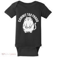 Commit Tax Fraud Funny Cat Meme Sarcastic Humorous Baby Bodysuit thumb 0