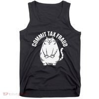 Commit Tax Fraud Funny Cat Meme Sarcastic Humorous Tank Top thumb 0