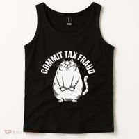 Commit Tax Fraud Funny Cat Meme Sarcastic Humorous Tank Top thumb 2