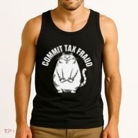 Commit Tax Fraud Funny Cat Meme Sarcastic Humorous Tank Top thumb 3
