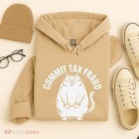 Commit Tax Fraud Funny Cat Meme Sarcastic Humorous Hoodie thumb 4
