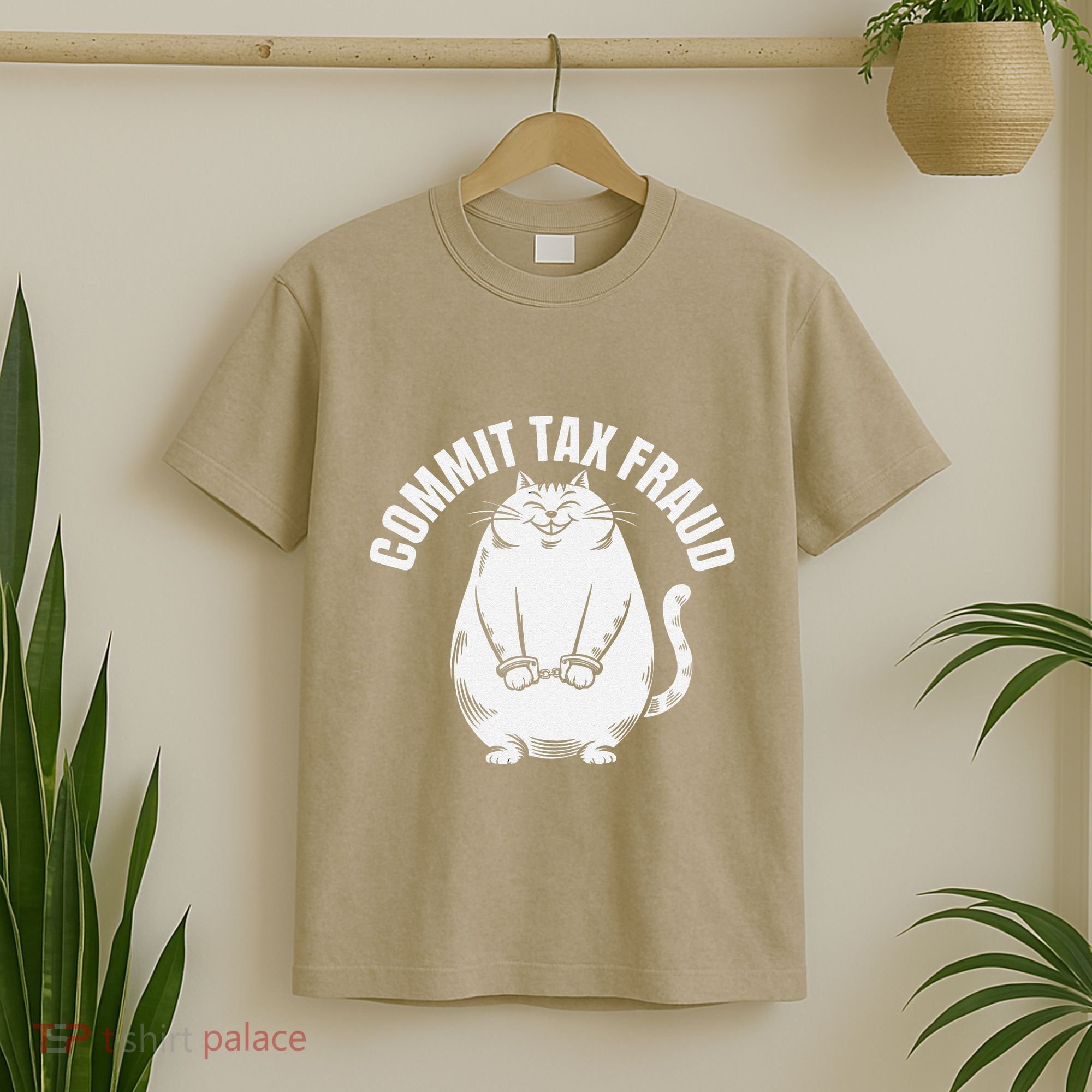 Commit Tax Fraud Funny Cat Meme Sarcastic Humorous T-Shirt