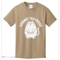 Commit Tax Fraud Funny Cat Meme Sarcastic Humorous Kids T-Shirt thumb 0