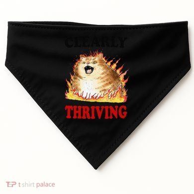 Clearly Thriving Funny Fire Cat Meme Cat Lover Cat Mom USA-Made Doggie Bandana