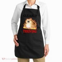 Clearly Thriving Funny Fire Cat Meme Cat Lover Cat Mom Apron thumb 2